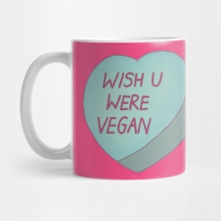 wish u were vegan Mug